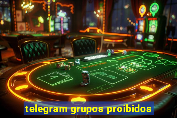 telegram grupos proibidos